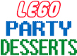 Lego Party Inspiration Desserts